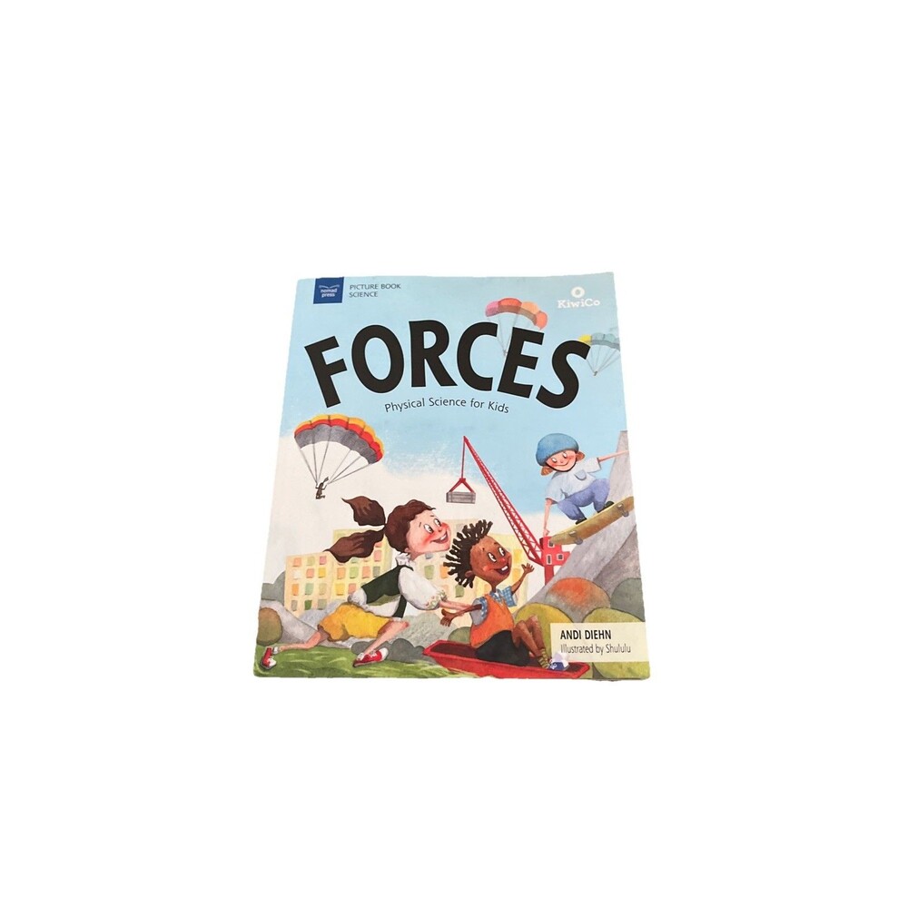Forces Physical Science for Kids Kiwi & Co New Andi Diehn Illustrated by Shululu
